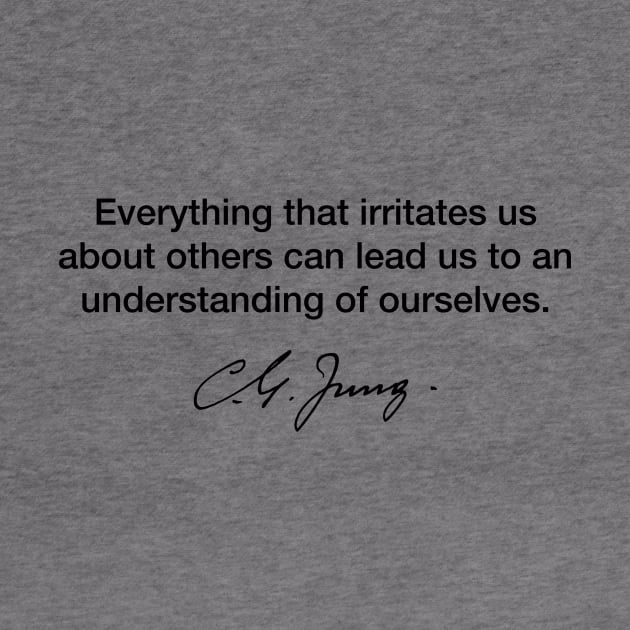 Everything that irritates us - Carl Jung by Modestquotes